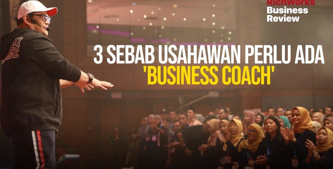 3 Sebab Usahawan Perlu Ada Business Coach