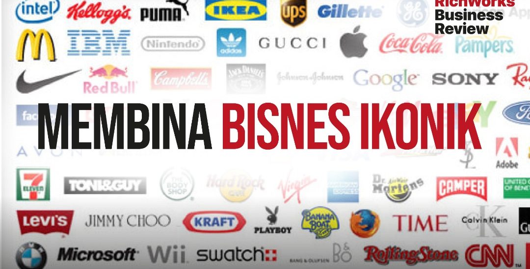 Membina Bisnes Ikonik