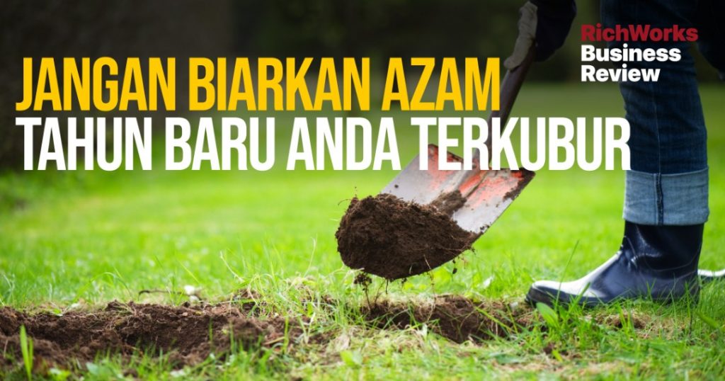 Jangan Biarkan Azam Tahun Baru Anda Terkubur. 5 Soalan Untuk Tanya Diri Anda