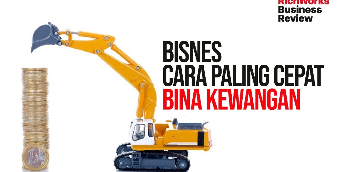 Bisnes Cara Paling Cepat Bina Kewangan