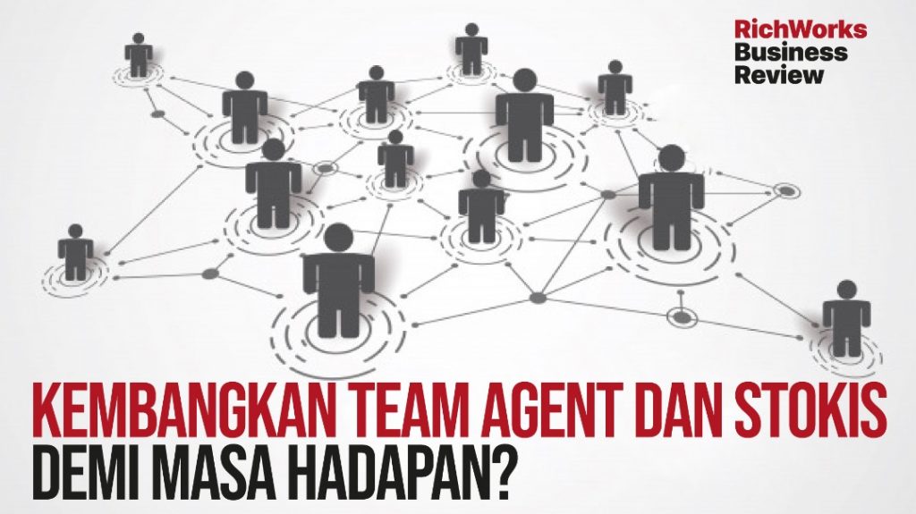 Kembangkan team ejen dan stokis