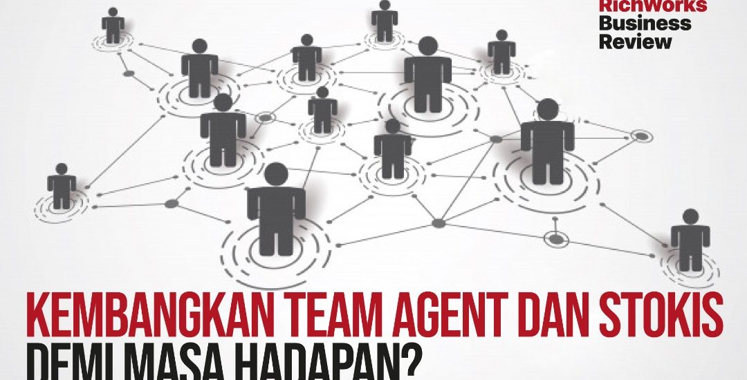 Kembangkan team ejen dan stokis