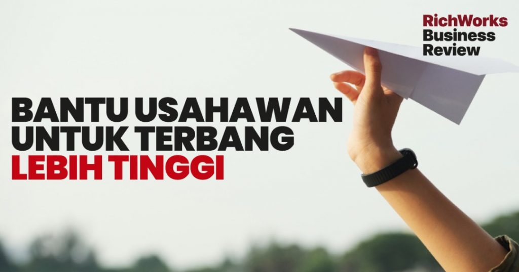 Bantu Usahawan Untuk Terbang Lebih Tinggi