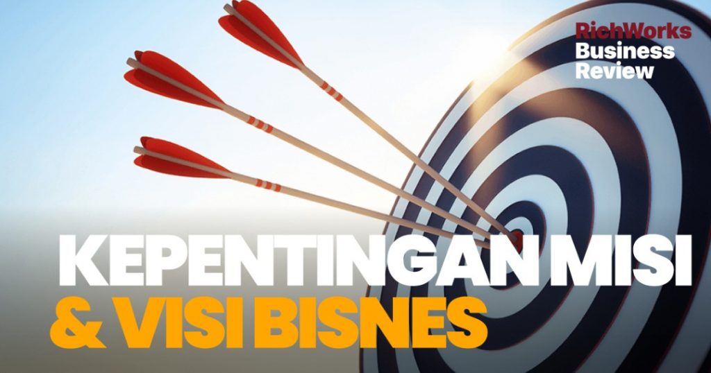 Kepentingan Misi & Visi Bisnes