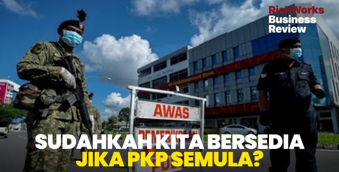 Sudahkah Kita Bersedia Jika PKP Semula?