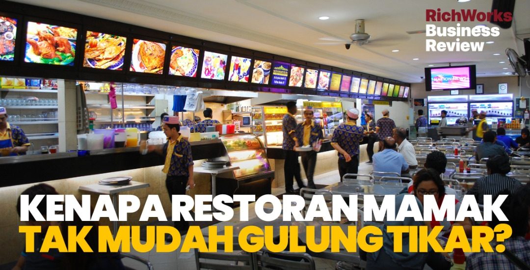 Kenapa Restoran Mamak Tak Mudah Gulung Tikar? 4 Faktor Boleh Usahawan Belajar