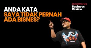 Anda Kata Saya Tidak Pernah Ada Bisnes?