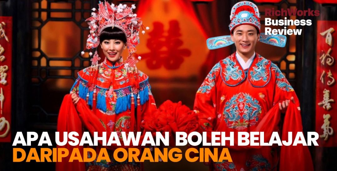 Apa Usahawan Boleh Belajar Daripada Orang Cina