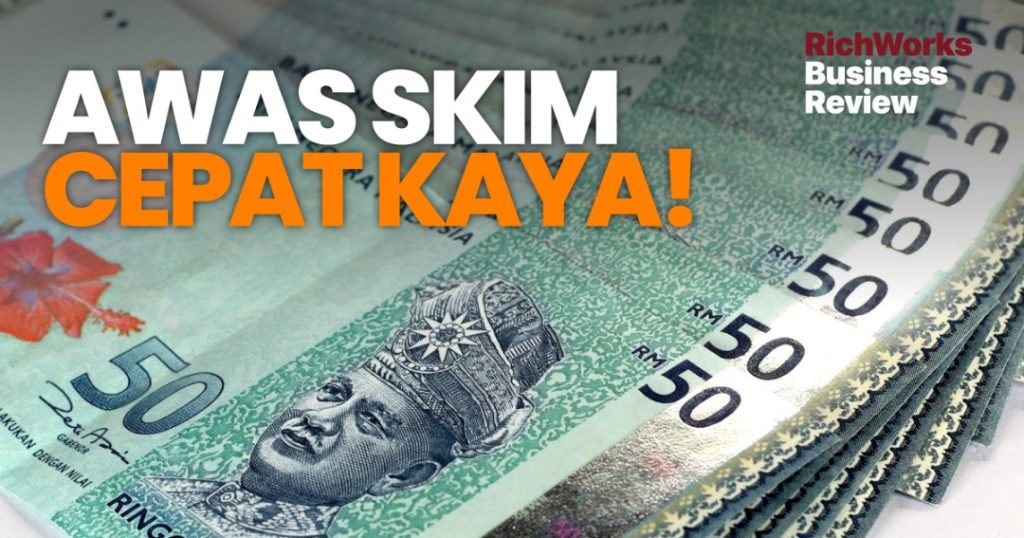 Awas Skim Cepat Kaya! 10 Peringatan Buat Anda
