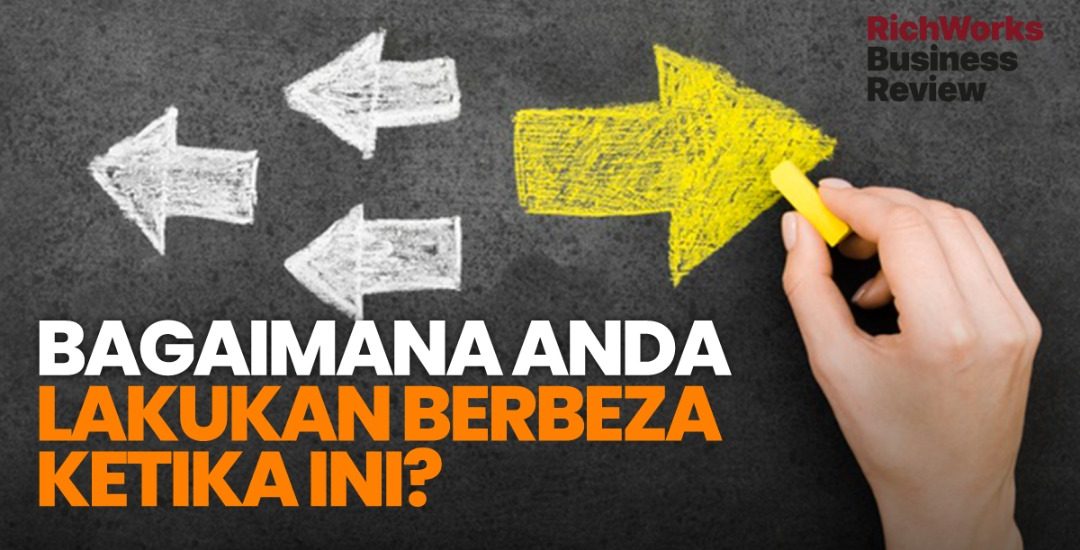 Bagaimana Anda Lakukan Berbeza Ketika Ini?