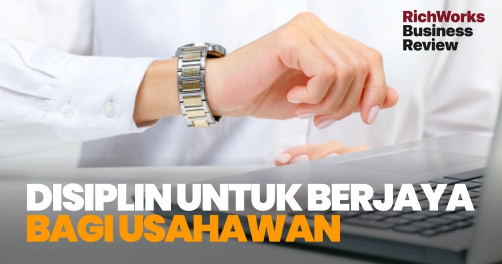 Disiplin Untuk Berjaya Bagi Usahawan