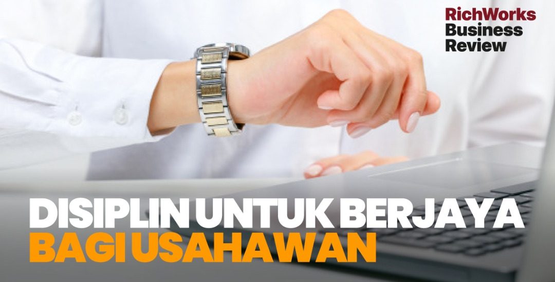Disiplin Untuk Berjaya Bagi Usahawan