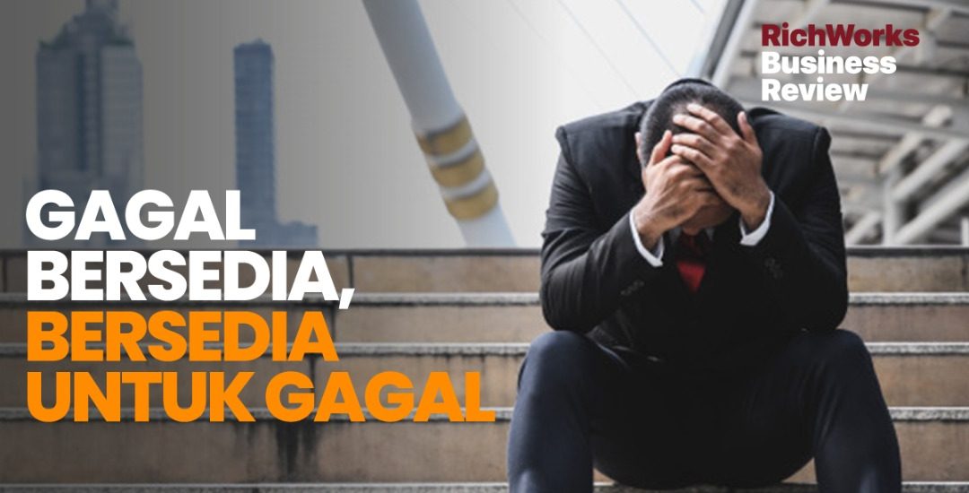 Gagal Bersedia, Bersedia Untuk Gagal