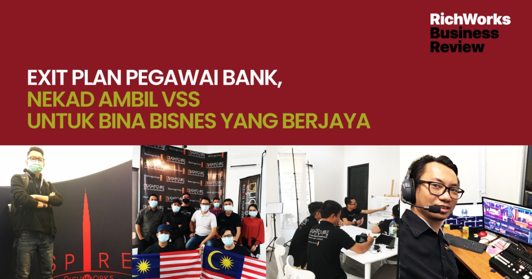 Lightcube Studio : Exit Plan Pegawai Bank, Nekad Ambil VSS Untuk Bina Bisnes Yang Berjaya