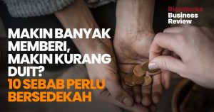 Makin Banyak Memberi, Makin Kurang Duit? 10 Sebab Perlu Bersedekah