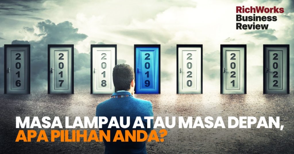 Masa Lampau Atau Masa Depan, Apa Pilihan Anda?