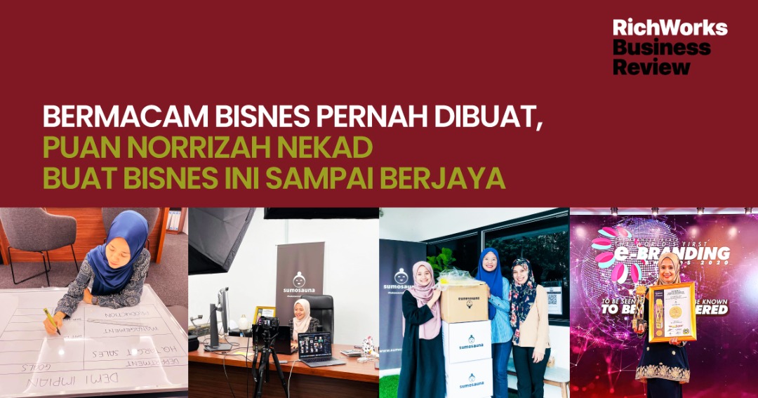 Sumosauna : Bermacam Bisnes Pernah Dibuat, Puan Norrizah Nekad Buat Bisnes Ini Sampai Berjaya