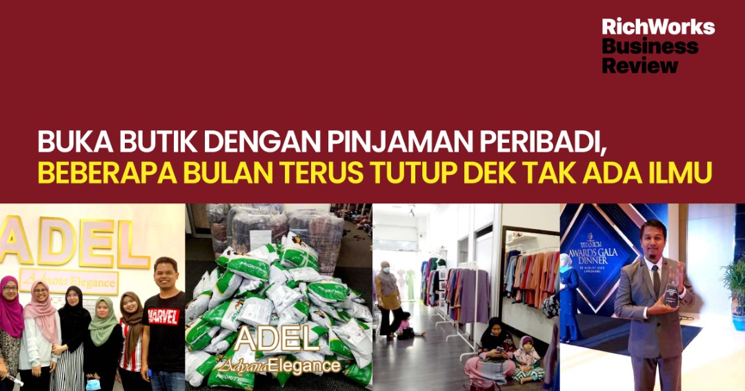 Adel Adyana Elegance : BUKA BUTIK DENGAN PINJAMAN PERIBADI, BEBERAPA BULAN TERUS TUTUP DEK TAK ADA ILMU