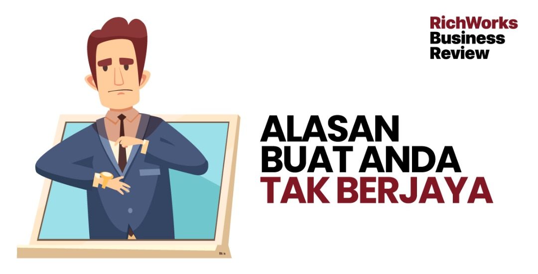 Banyak Alasan Buat Anda Tak Berjaya