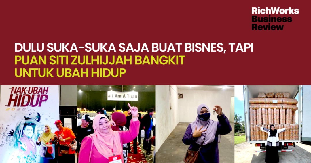 Dulu Suka-Suka Saja Buat Bisnes, Tapi Puan Siti Zulhijjah Bangkit Untuk Ubah Hidup