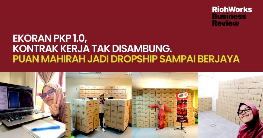 Ekoran PKP 1.0, Kontrak Kerja Tak Disambung. Puan Mahirah Jadi Dropship Sampai Berjaya