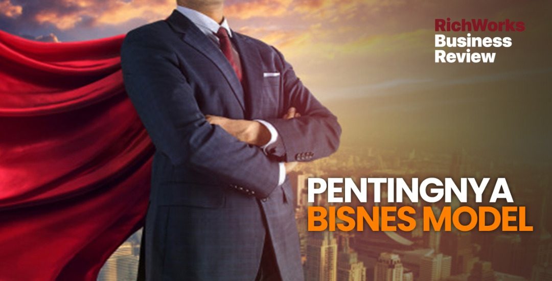 Pentingnya Bisnes Model