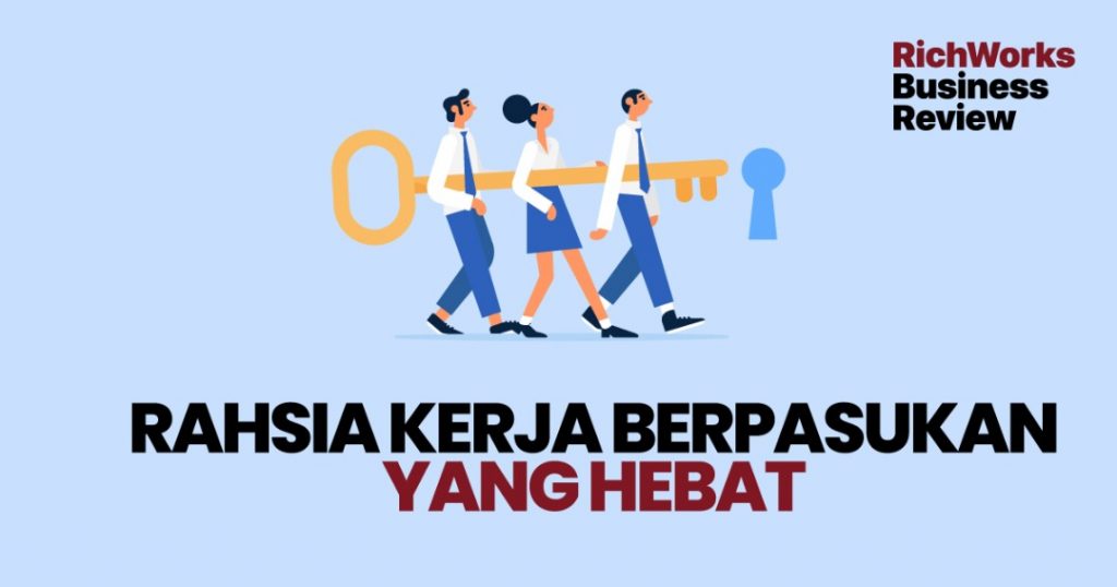 Rahsia Kerja Berpasukan Yang Hebat
