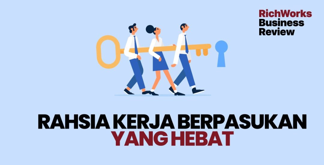 Rahsia Kerja Berpasukan Yang Hebat