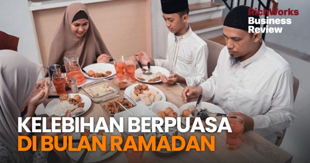 5 Kelebihan Berpuasa Di Bulan Ramadan