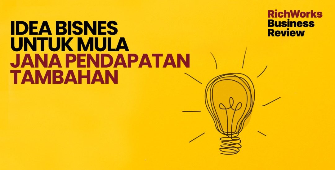 7 Idea Bisnes Untuk Mula Jana Pendapatan