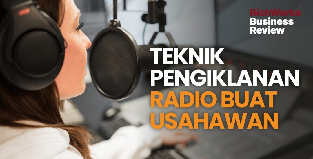 Teknik Pengiklanan Radio Buat Usahawan