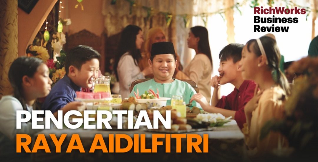 Pengertian Raya Aidilfitri