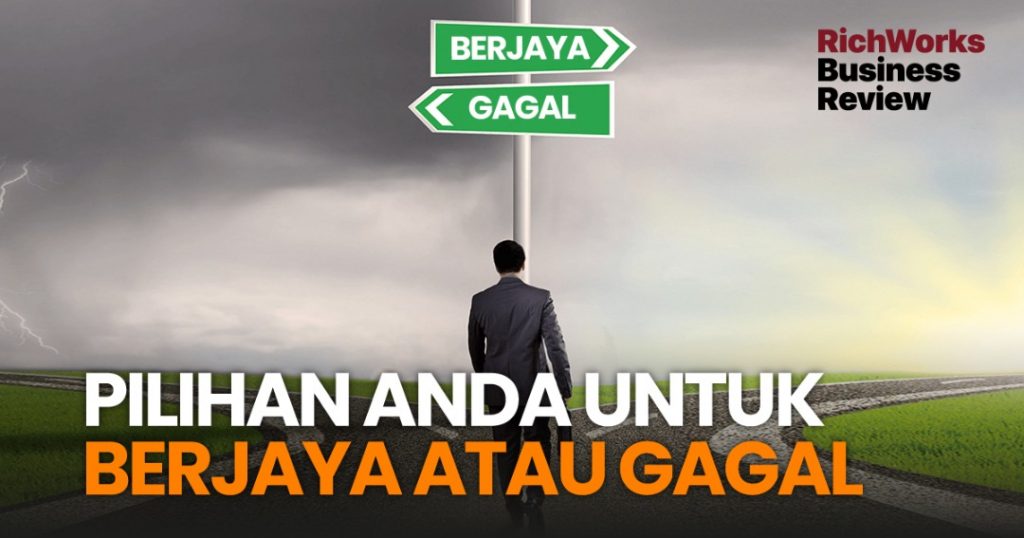 Pilihan Anda Untuk Berjaya atau Gagal