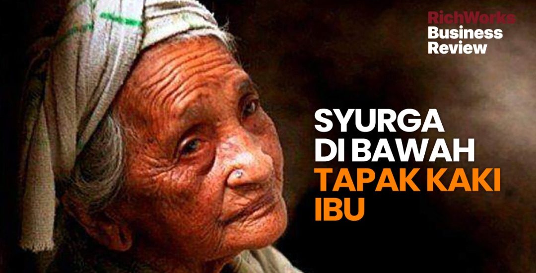 Syurga Di Bawah Tapak Kaki Ibu