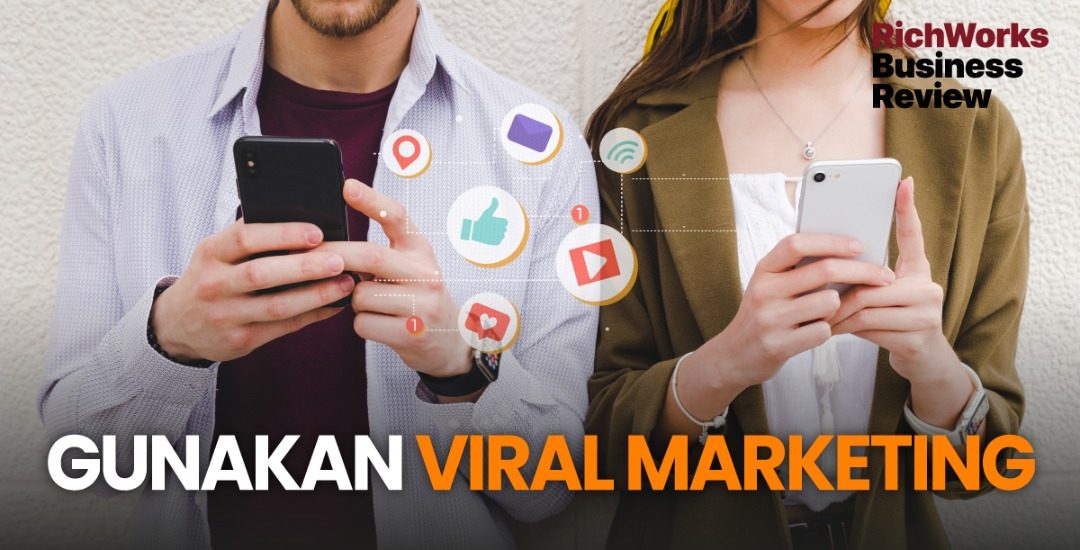 Gunakan Viral Marketing