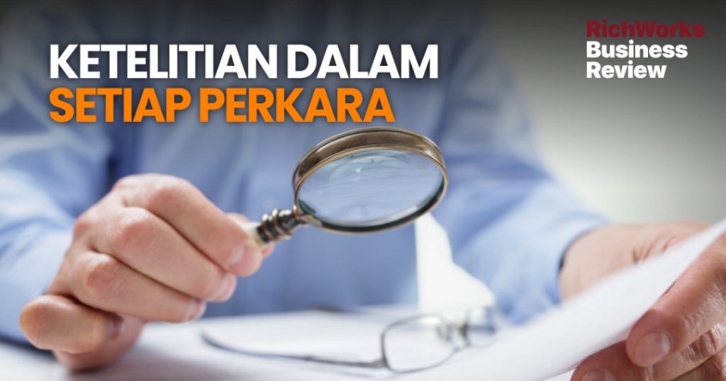 Ketelitian Dalam Setiap Perkara