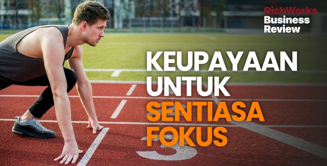 Keupayaan Untuk Sentiasa Fokus