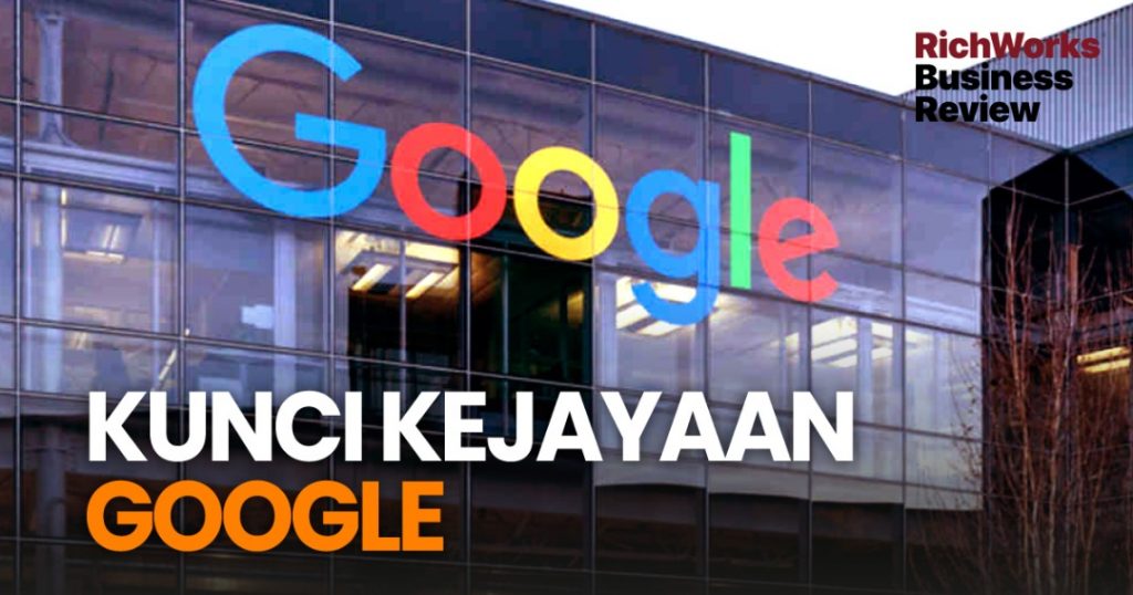 Kunci Kejayaan Google