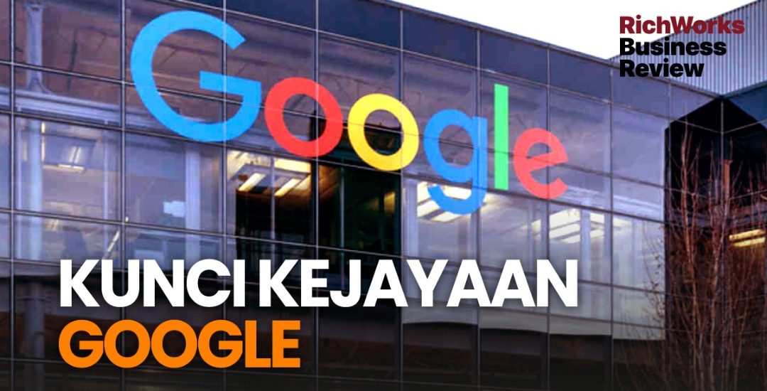 Kunci Kejayaan Google