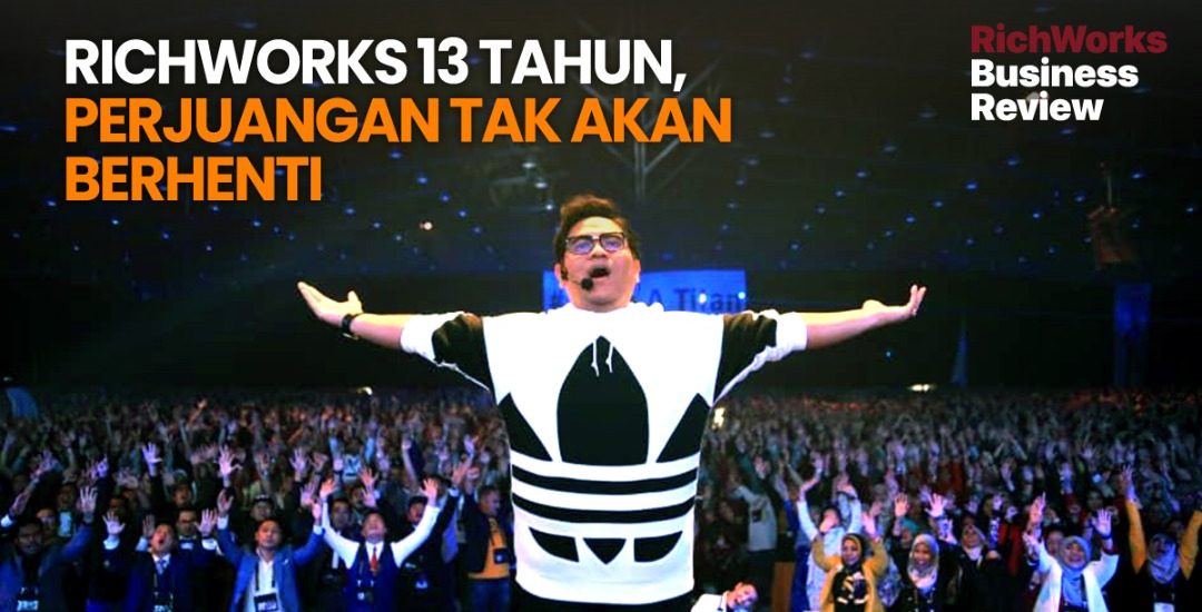 RichWorks 13 Tahun, Perjuangan Tak Akan Berhenti