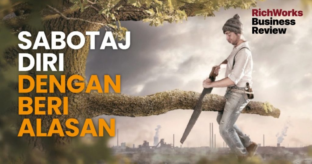 Sabotaj Diri Dengan Beri Alasan