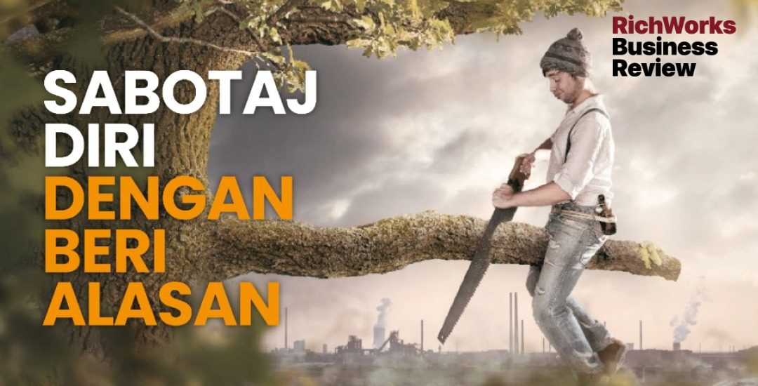 Sabotaj Diri Dengan Beri Alasan