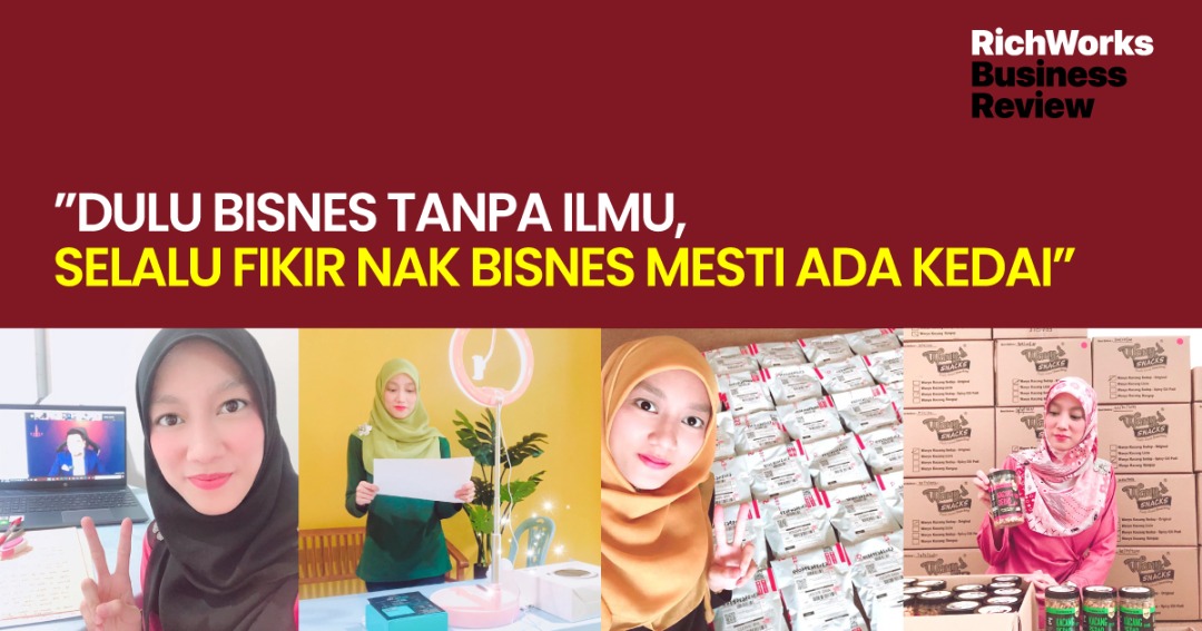 “Dulu bisnes tanpa ilmu, selalu fikir nak bisnes mesti ada kedai” - Puan Nurul ‘Izzati
