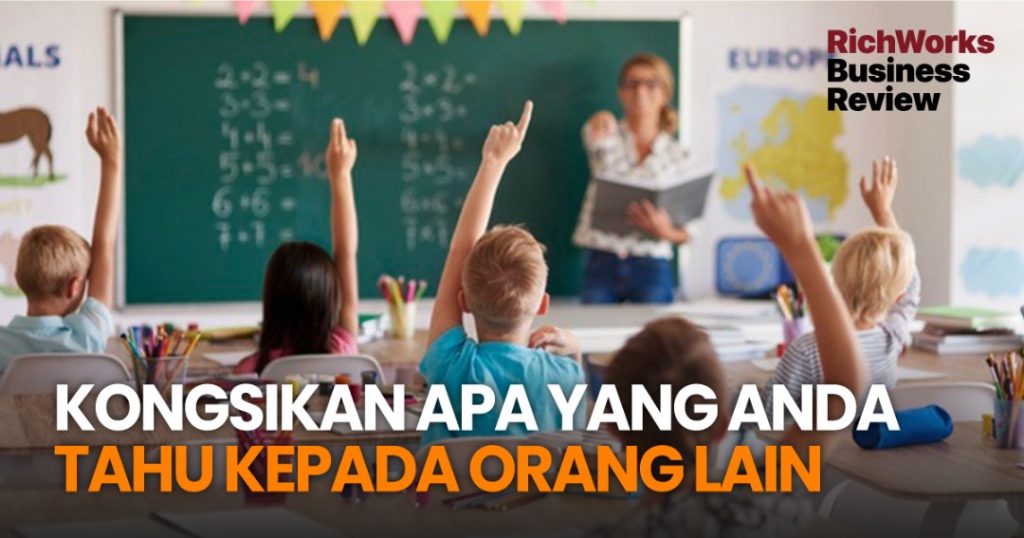 Kongsikan Apa Yang Anda Tahu Kepada Orang Lain