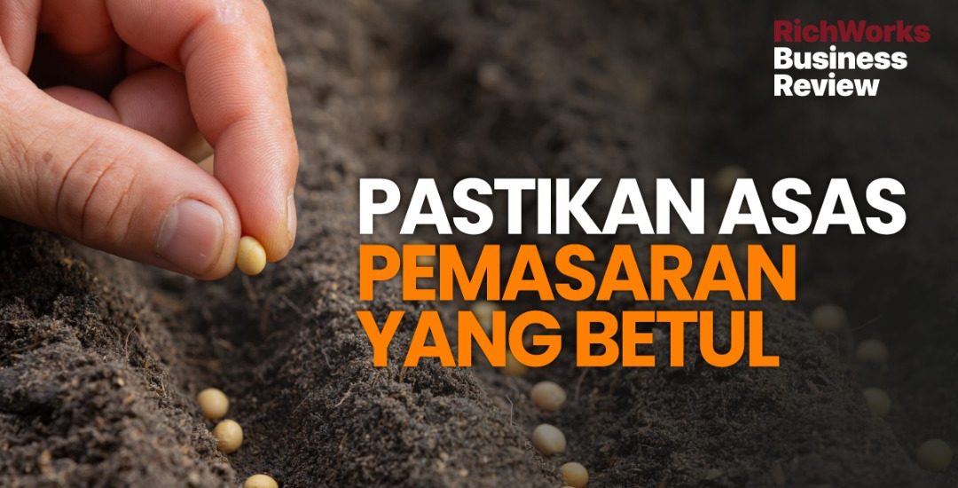 Pastikan Asas Pemasaran Yang Betul