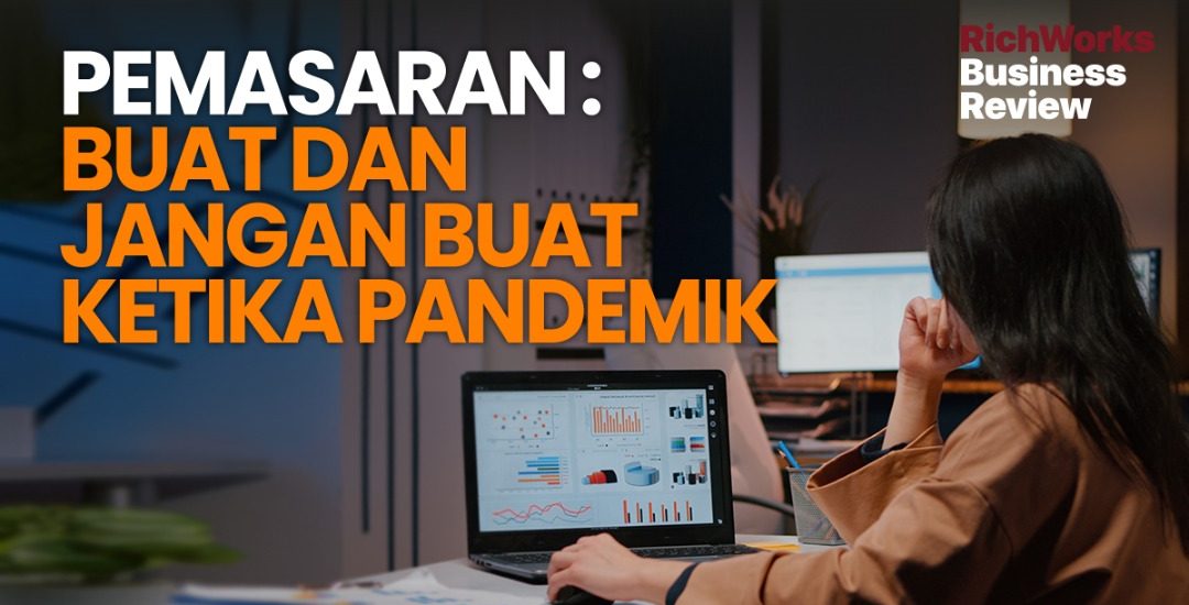 Pemasaran : Buat dan Jangan Buat Ketika Pandemik