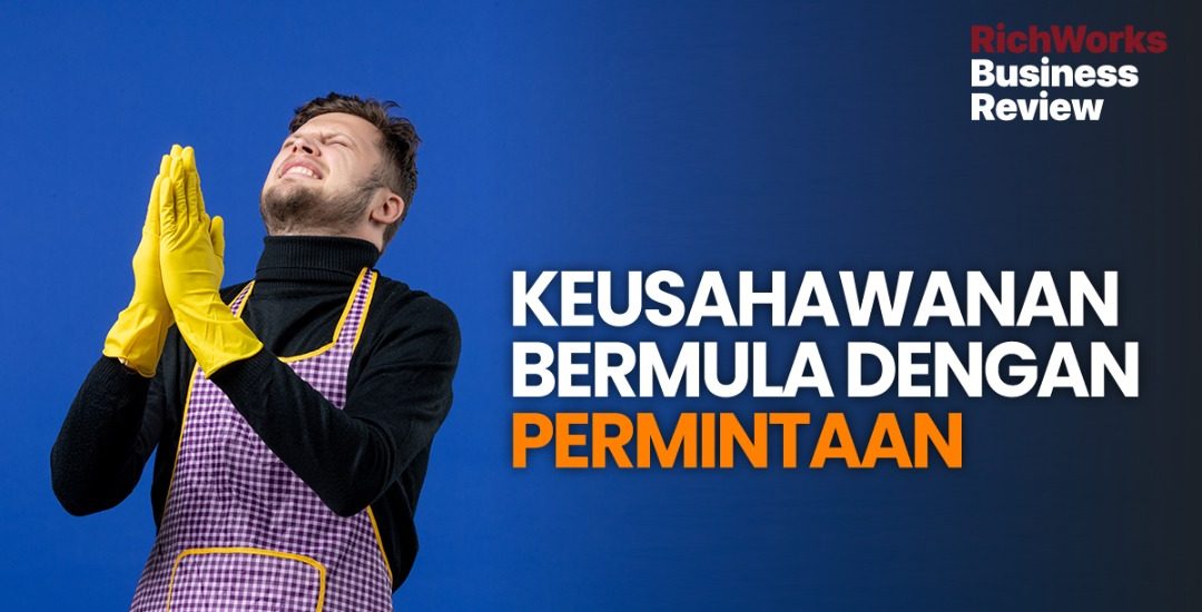 Keusahawanan Bermula Dengan Permintaan
