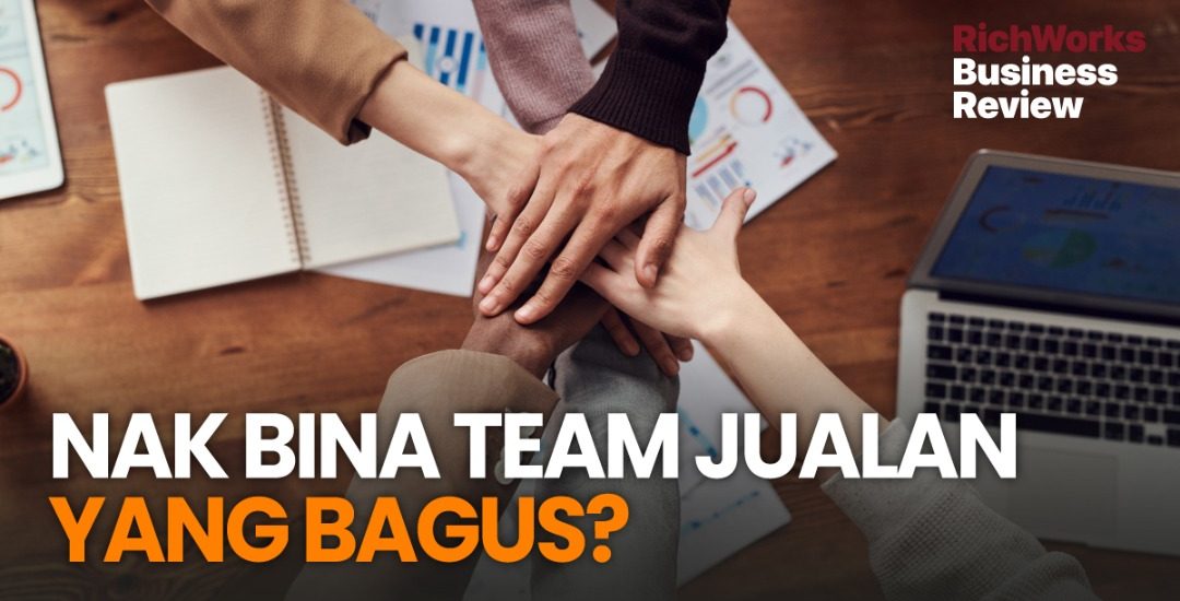 Nak Bina Team Jualan Yang Bagus? Jalankan Latihan Jualan Anda