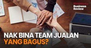 Nak Bina Team Jualan Yang Bagus? Jalankan Latihan Jualan Anda