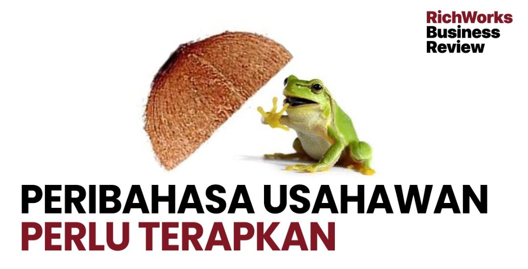 Peribahasa Usahawan Perlu Terapkan